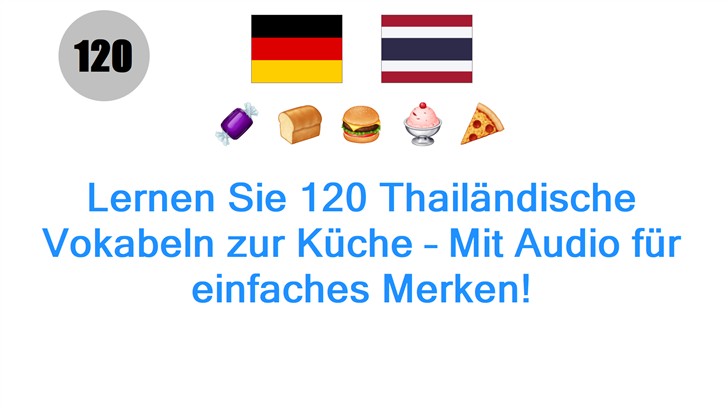 Lernen Sie 120 Thailändische Vokabeln zur Küche – Mit Audio für einfaches Merken!